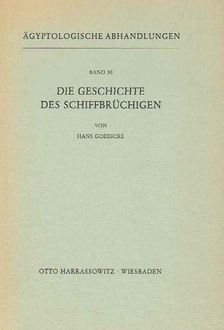 Hans Goedicke, Die Geschichte des Schiffbruchigen, Band 30, Agyptologische Abhandlungen, Otto Harrassowitz, Wiesbaden 1974