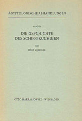 Hans Goedicke, Die Geschichte des Schiffbruchigen, Band 30, Agyptologische Abhandlungen, Otto Harrassowitz, Wiesbaden 1974