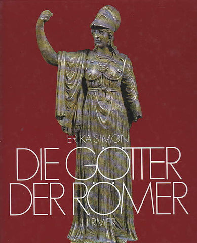 Erika Simon, Die Götter der Römer, Hirmer Verlag, Munchen 1990