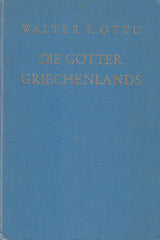 W. F. Otto, Die Gotter Grechenlands, Das Bild des Grechischen Geistes,