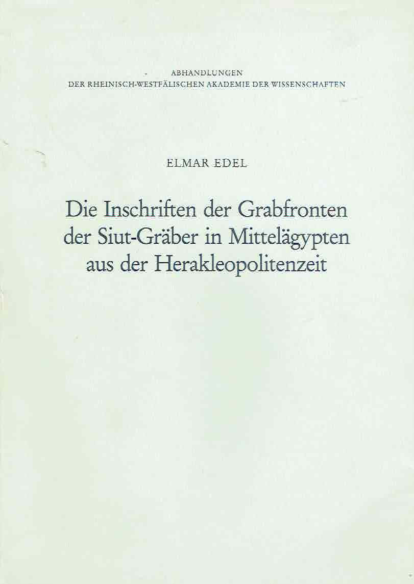 Elmar Edel, Die Inschriften der Grabfronten der Siut-Graber in Mittelagypten aus der Herakleopolitenzeit, Eine Wiederherstellung nach den Zeichnungen der Description de l'Égypte, Abhandlungen der Rheinish-Westfalischen Akademie der Wissenschaften, Band 71, Westdeutscher Verlag 1984