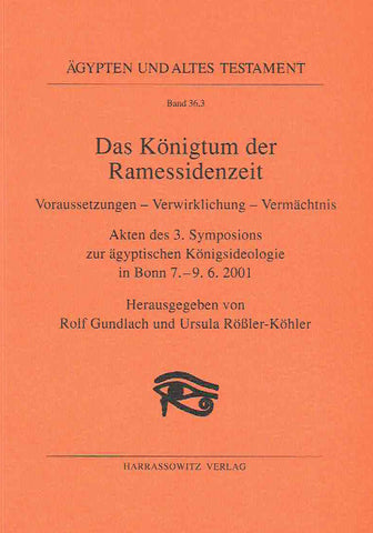 Rolf Gundlach, Ursula Rossler-Kohler (ed.), Das Konigtum der Ramessidenzeit, Voraussetungen-Verwirklich-Vermachtnis, Akten des 3. Symposions zur agyptischen Konigsideologie in Bonn 7.-9.6.2001, Agypten und Altes Testament Band 36,3, Harrassowitz Verlag, Wiesbaden 2003