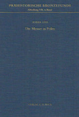 Marek Gedl, Die Messer in Polen, Prahistorische Bronzefunde, Abteilung VII, Band 4, Verlag C.H. Beck, 1984