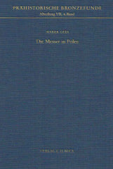 Marek Gedl, Die Messer in Polen, Prahistorische Bronzefunde, Abteilung VII, Band 4, Verlag C.H. Beck, 1984