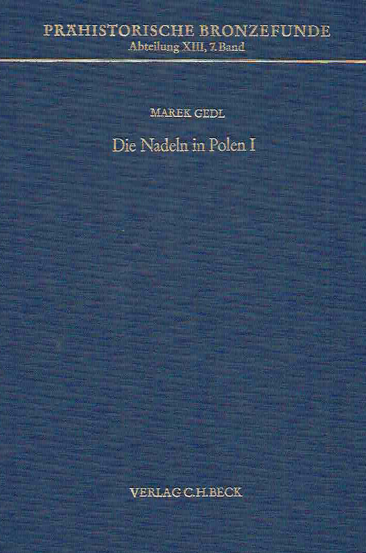 Marek Gedl , Die Nadeln in Polen I, Prahistorische Bronzefunde, Abteilung XIII, Band 7, Verlag C.H. Beck, 1983