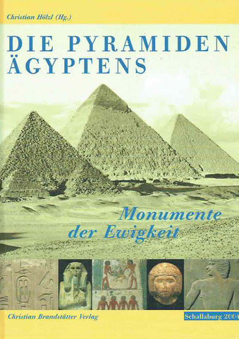  Christian Holzl (ed.), Die Pyramiden Agyptens, Monumente der Ewigkeit, Schallaburg 2004