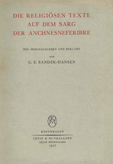 C. E. Sander-Hansen (ed.), Die Religiosen Texte auf dem Sarg der Anchnesneferibre, Levin & Munksgaard, Kopenhagen 1937