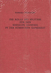 Barbara Pferdehirt, Die Rolle des Militärs für den sozialen Aufstieg in der römischen Kaiserzeit, Römisch-Germanisches Zentralmuseum. Forschungsinstitut für Vor- und Frühgeschichte Band 49, Verlag des Romisch-Germanischen Zentralmuseums, Mainz 2002