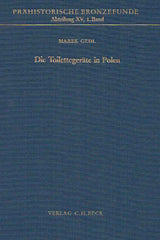 Marek Gedl, Die Toilettegeräte in Polen, Prahistorische Bronzefunde, Abteilung XV, Band 1, Verlag C.H. Beck, 1988