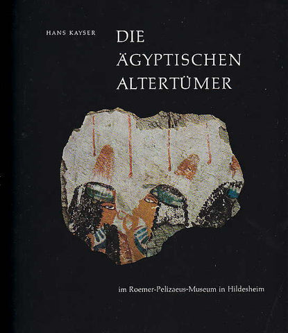 Hans Kayser, Die ägyptischen Altertümer im Roemer-Pelizaeus-Museum in Hildesheim, Verlag Cramm de Gruyter, Hamburg 1966