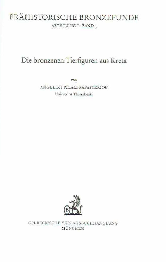Angeliki Pilali-Papasteriou, Die bronzenen Tierfiguren aus Kreta, Prahistorische Bronzefunde