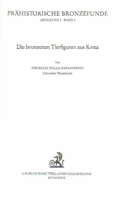 Angeliki Pilali-Papasteriou, Die bronzenen Tierfiguren aus Kreta, Prahistorische Bronzefunde