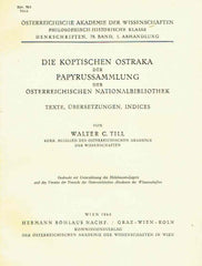 Walter C. Till, Die koptischen Ostraka der Papyrussammlung der Osterreichischen Nationalbibliothek, Texte, Ubersetzungen, Indices, Osterreichische Akademie der Wissenschaften, Philosophisch-Historische Klasse, Denkschriften, 78 Band, 1 Abhandlung, Wien 1960