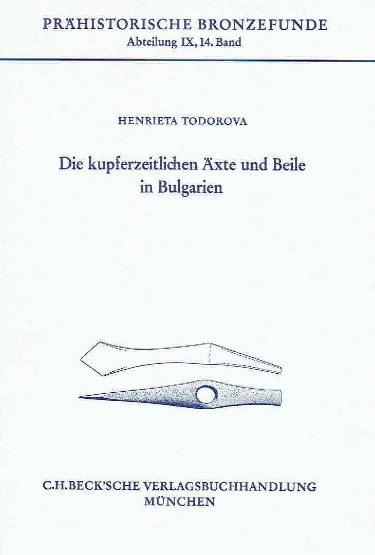   Henrieta Todorova, Die kupferzeitlichen Axte und Beile in Bulgarien, Prahistorische Bronzefunde, Abteilung IX, Band 14, Verlag C.H. Beck, 1981