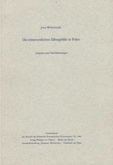Jerzy Wielowiejski, Die römerzeitlichen Silbergefäße in Polen. Importe und Nachamungen, Sonderdruck aus Bericht der RGK 70, 1989, Verlag Philipp von Zabern 1989