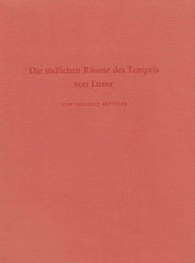 Hellmut Brunner, Die sudlichen Raume des Tempels von Luxor, Archaologische Veroffentlichungen 18, Verlag Philipp von Zabern, Mainz am Rhein 1977
