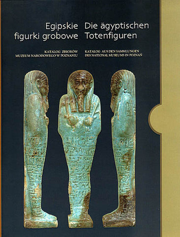 Hermann A. Schlögl, Die ägyptischen Totenfiguren. Katalog aus den Sammlungen des National Museums in Poznan, National Museum in Poznan 2006