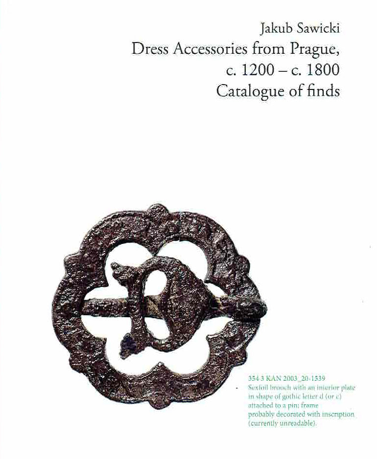  Jakub Sawicki, Dress Accessories from Prague, c. 1200-1800, Catalogue of Finds, Prague-Wroclaw 2021