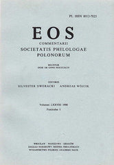 EOS. Commentarii Societatis Philologae Polonorum, Volumen LXXVIII, 1990, Fasciculus 1, Wratislaviae-Cracoviae-Varsoviae 1991