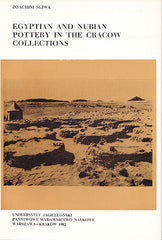 Joachim Sliwa, Egyptian and Nubian Pottery in the Cracow Collections, Jagiellonian University Press, Cracow 1982
