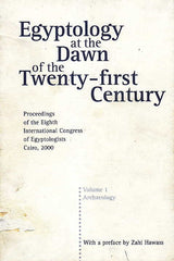  Egyptology at the Dawn of the Twenty-first Century, Proceedings of the Eighth International Congress of Egyptologists, Cairo 2000, Volume I, Archaeology, ed. by Zahi Hawass, The American University in Cairo Press, Cairo New York, 2003