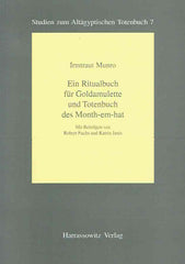 Irmtraut Munro, Ein Ritualbuch fur Goldamulette und Totenbuch des Month-em-hat, Studien zum Altagyptischen Totenbuch 7, Harrassowitz Verlag 2003 