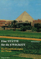Michael Haase, Eine Statte fur die Ewigkeit, Der Pyramidenkomplex des Cheops, Philipp von Zabern, 2004