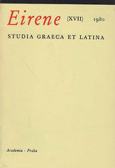 Eirene (XVII), 1980, Studia Graeca et Latina, Academia Praha 1980