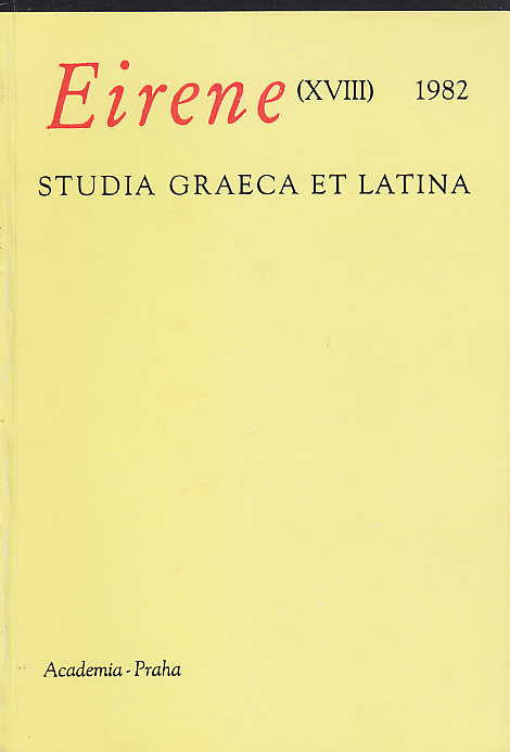 Eirene (XVIII), 1982, Studia Graeca et Latina, Academia Praha 1982