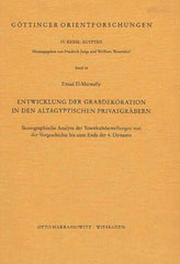 Emad El-Metwally, Entwicklung der Grabdekoration in den altägyptischen Privatgräbern, Ikonographische Analyse der Totenkultdarstellungen von der Vorgeschichte bis zum Ende der 4. Dynastie, Gottinger Orientforschungen,  IV. Reihe Agypten, Band 24, Harrassowitz Verlag, Wiesbaden 1992