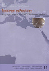 Slawomir Kadrow, Piotr Wlodarczyk (eds.), Environment and subsistence - forty years after Janusz Kruk's "Settlement studies...", Studien zur Archäologie in Ostmitteleuropa, Band 11, Bonn-Rzeszow 2013
