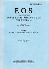 EOS. Commentarii Societatis Philologae Polonorum, Volumen LXXVII, 1989, Fasciculus 2, Wratislaviae-Cracoviae-Varsoviae 1990