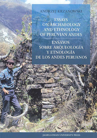  Andrzej Krzanowski, Essays on Archaeology and Ethnology of Peruvian Andes, Jagiellonian University Press, 2016