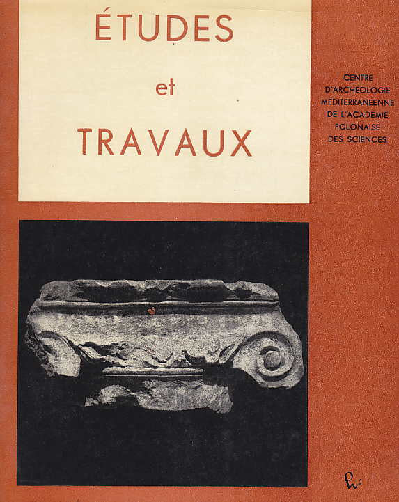 Etudes et Travaux X, Centre d'Archeologie Mediterraneenne de l'Academie Polonaises des Sciences, Varsovie 1978