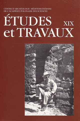 Etudes et Travaux XIX, Centre D'Archeologie Mediterraneenne de L'Academie Polonaises des Sciences, Varsovie 2001