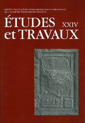 Etudes et Travaux XXIV, Centre D'Archeologie Mediterraneenne de L'Academie Polonaises des Sciences, Varsovie 2011