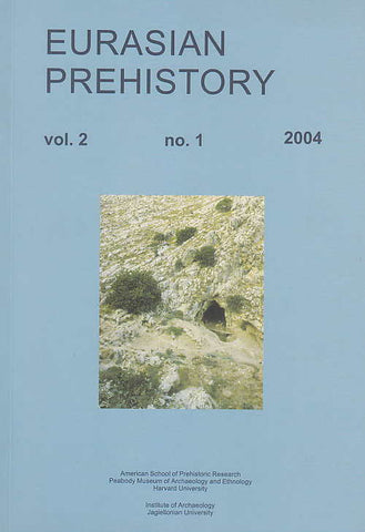 O. Bar-Yosef, J.K. Kozlowski (eds.), Eurasian Prehistory, vol. 2, no. 1, 2004, American School of Prehistoric Research, Peabody Museum of Archaeology and Ethnology Harvard University, Institute of Archaeology Jagiellonian University, 2004