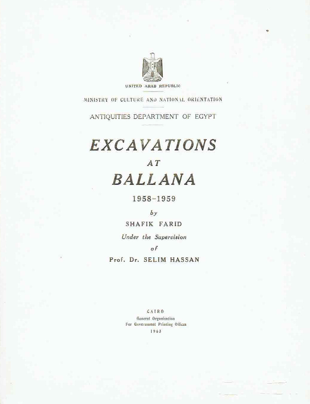  Shafik Farid, Excavations at Ballana 1958-1959, United Arab Republic, Ministry of Culture and National Orientation, Antiquites Department of Egypt, Cairo 1963
