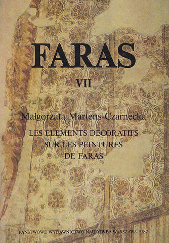  Malgorzta Martens-Czarnecka, Les elements decoratifs sur les peintures de Faras, Faras VII, PWN - Editions Scientifiques de Pologne, Varsovie 1982