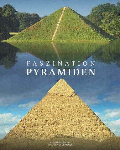 Christian Tietze, Rainer Vollkommer (ed.), Faszination Pyramiden, Vaduz 2017