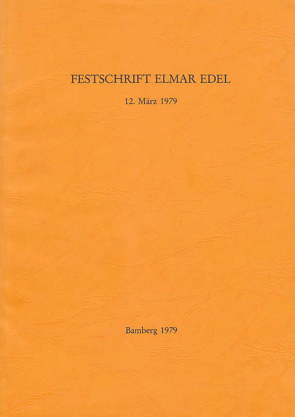 Festschrift Elmar Edel, 12 Marz 1979, Agypten und Altes Testament, Studien zu Geschichte, Kultur und Religion Agyptens und des Alten Testaments, Band 1, Bamberg 1979