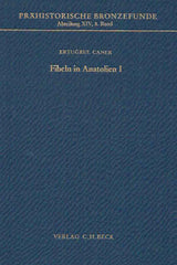 Ertugrul Caner, Fibeln in Anatolien I, Prahistorische Bronzefunde, Abteilung XIV, Band 8, Verlag C.H. Beck, 1986