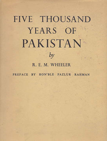   R. E. M. Wheeler, Five Thousand Years of Pakistan, London 1950