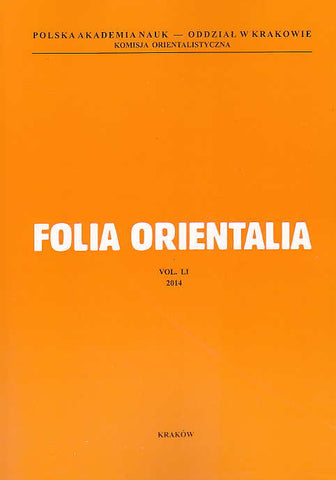 Folia Orientalia, vol. LI, 2014, Polish Academy of Sciences, Cracow 2014