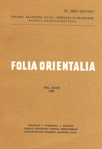 Folia Orientalia, vol. XXVII, 1990, Cracow 1990