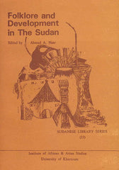 Ahamd A. Nasr, Folklore and Development in The Sudan, Sudanese Library Series  vol. 13, Khartoum 1985