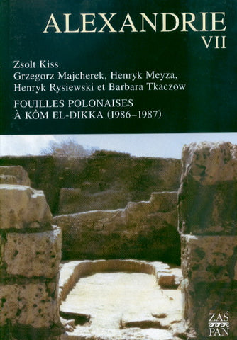 Z. Kiss, G. Majcherek, H. Meyza, H. Rysiewski, B. Tkaczow, Alexandrie VII, Fouilles polonaisses a Kom el-Dikka 1986-1987, Warsaw 2000