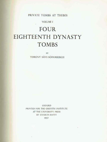  Torgny Save-Soderbergh, Four Eighteenth Dynasty Tombs, Private Tombs at Thebes vol. I, Oxford 1957