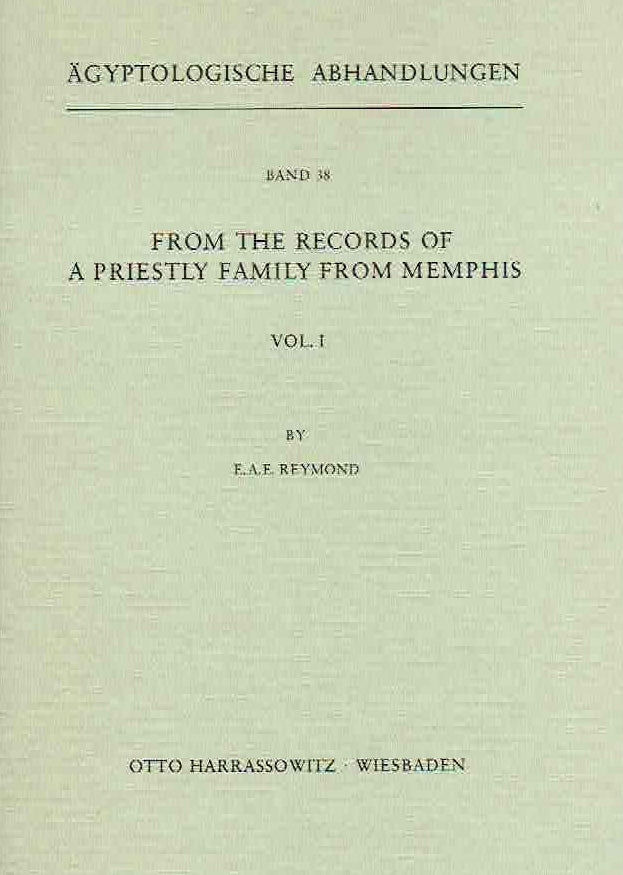 E. A. E. Reymond, From The Records of a Priestly Family from Memphis vol I, Agyptologische Abhandlungen, Band 38, Otto Harrassowitz, Wiesbaden 1981