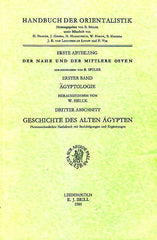  Wolfgang Helck, Geschichte des Alten Ägypten, Handbuch der Orientalistik. Abt. 1, 1. Band, 3. Abschnitt, E. J. Brill, Leiden/Köln 1981